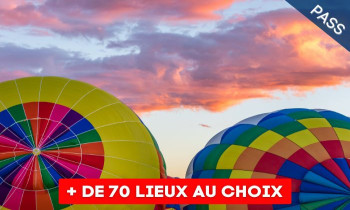 Pass Vol en Montgolfière SOLO - Multi-choix Prestige
