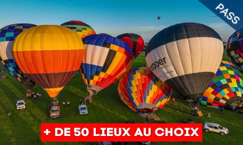 Pass Vol en Montgolfière SOLO - Multi-choix Découverte
